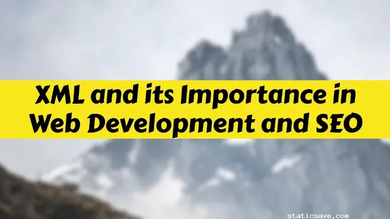 What is XML and its Importance in Web Development and SEO?