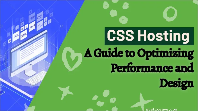 CSS Hosting: A Guide to Optimizing Performance and Design